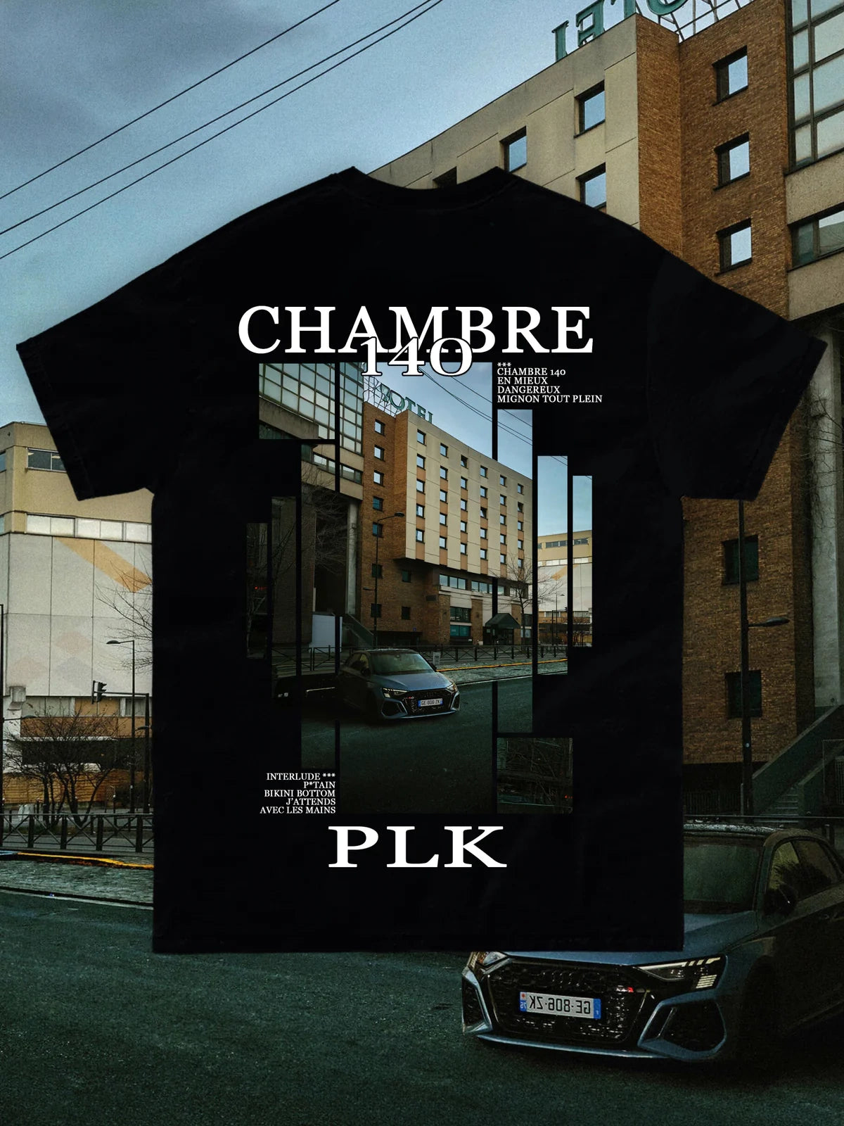 T-SHIRT PLK - CHAMBRE 140 (Partie 2)