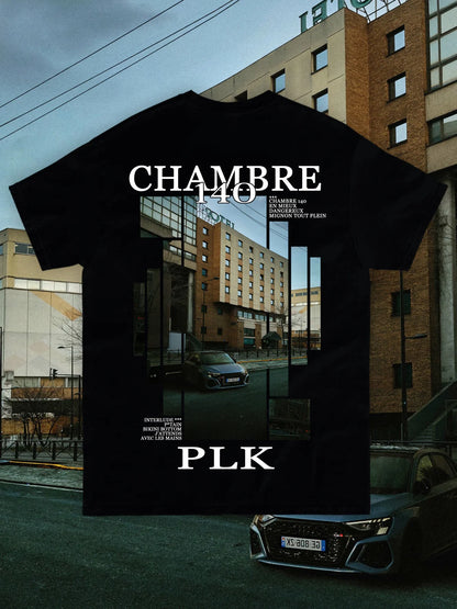 T-SHIRT PLK - CHAMBRE 140 (Partie 2)
